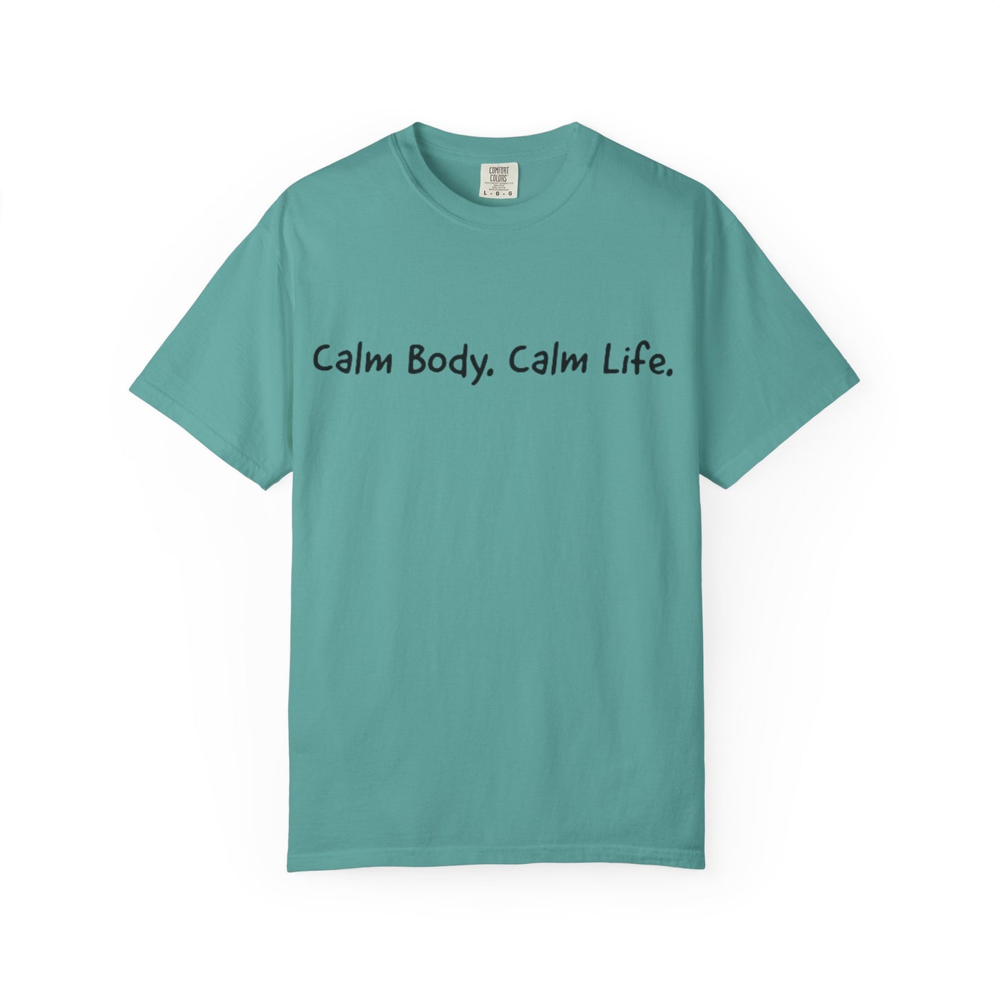 Calm Body, Calm Life Short Sleeve Tee
