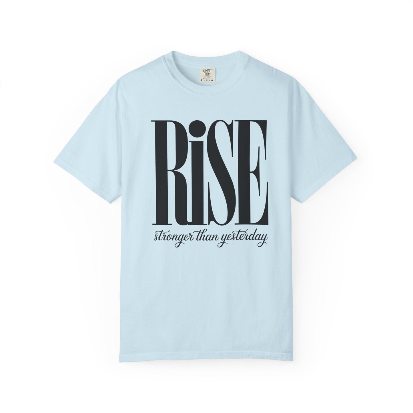 Rise "Stronger Than Yesterday" Short Sleeve Tee