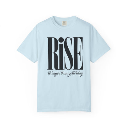 Rise "Stronger Than Yesterday" Short Sleeve Tee