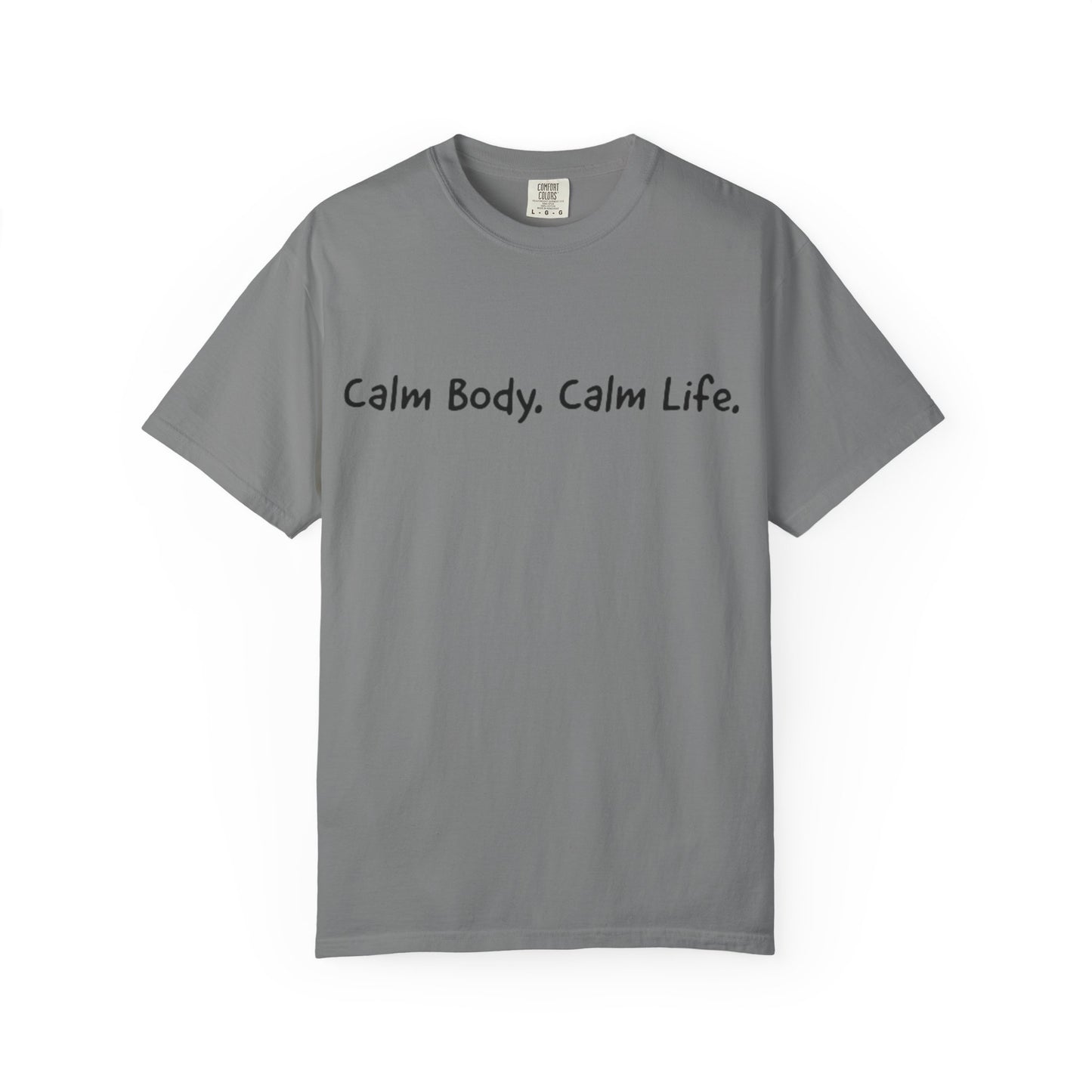 Calm Body, Calm Life Short Sleeve Tee