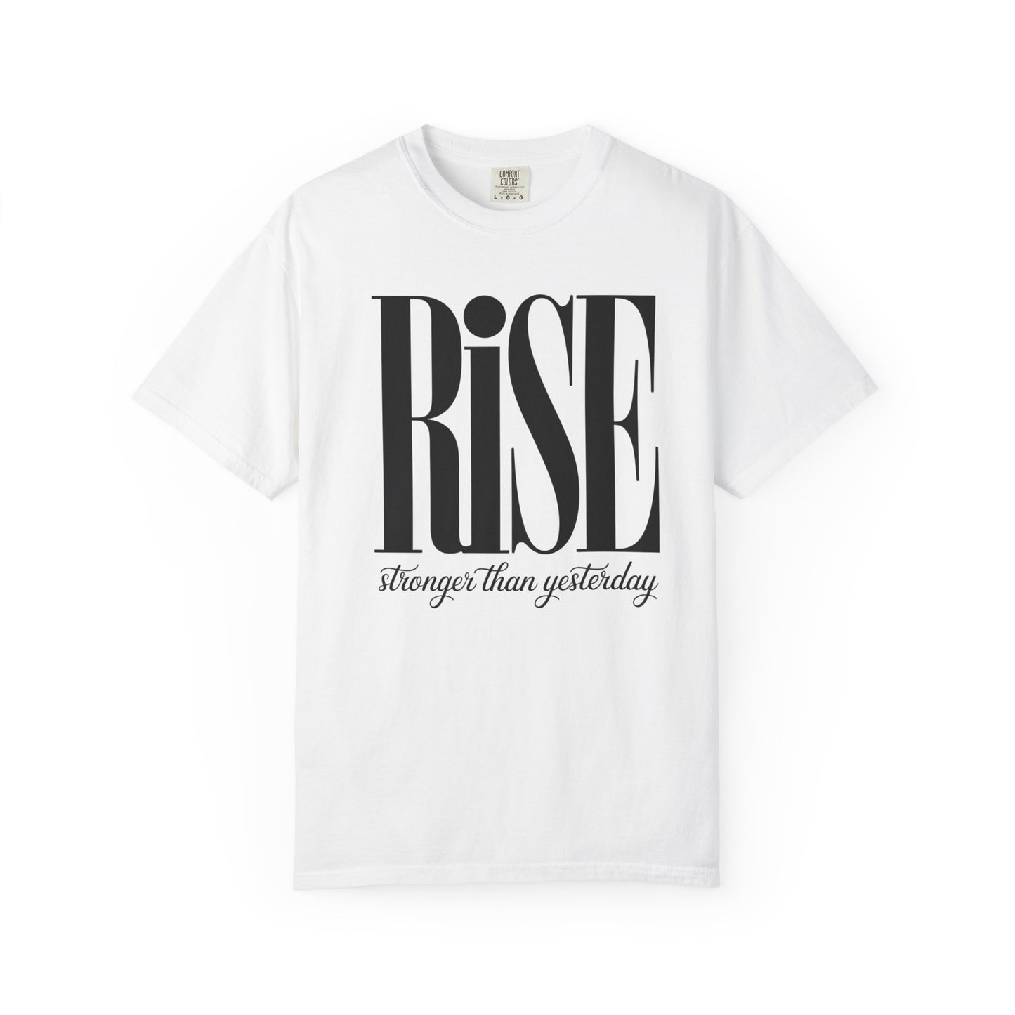 Rise "Stronger Than Yesterday" Short Sleeve Tee