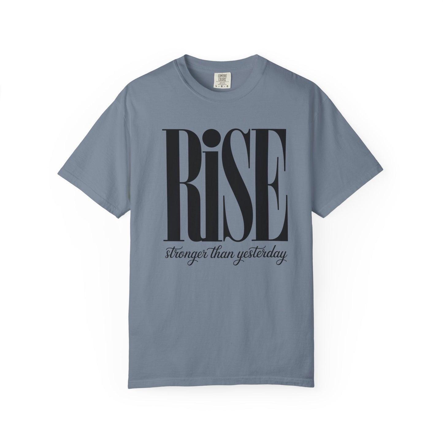 Rise "Stronger Than Yesterday" Short Sleeve Tee