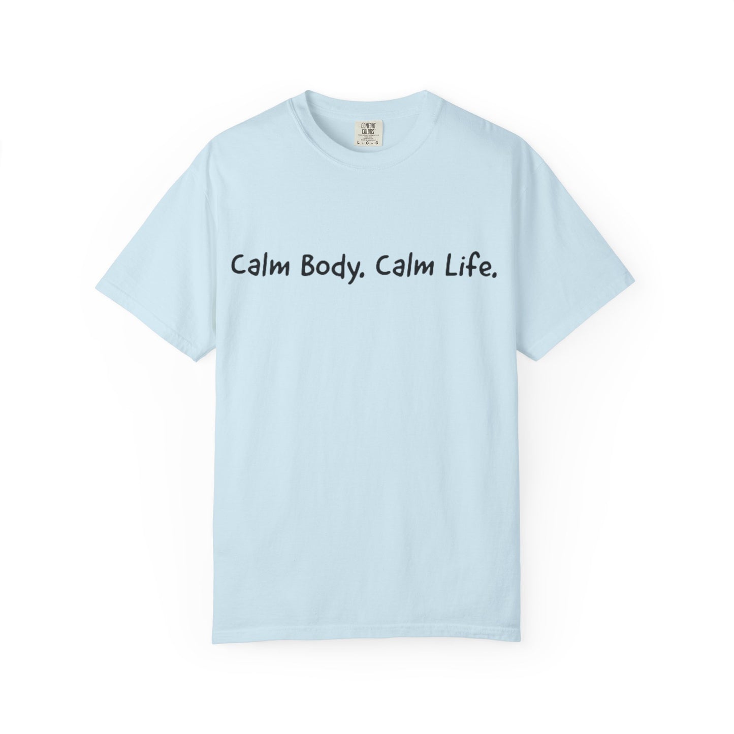 Calm Body, Calm Life Short Sleeve Tee