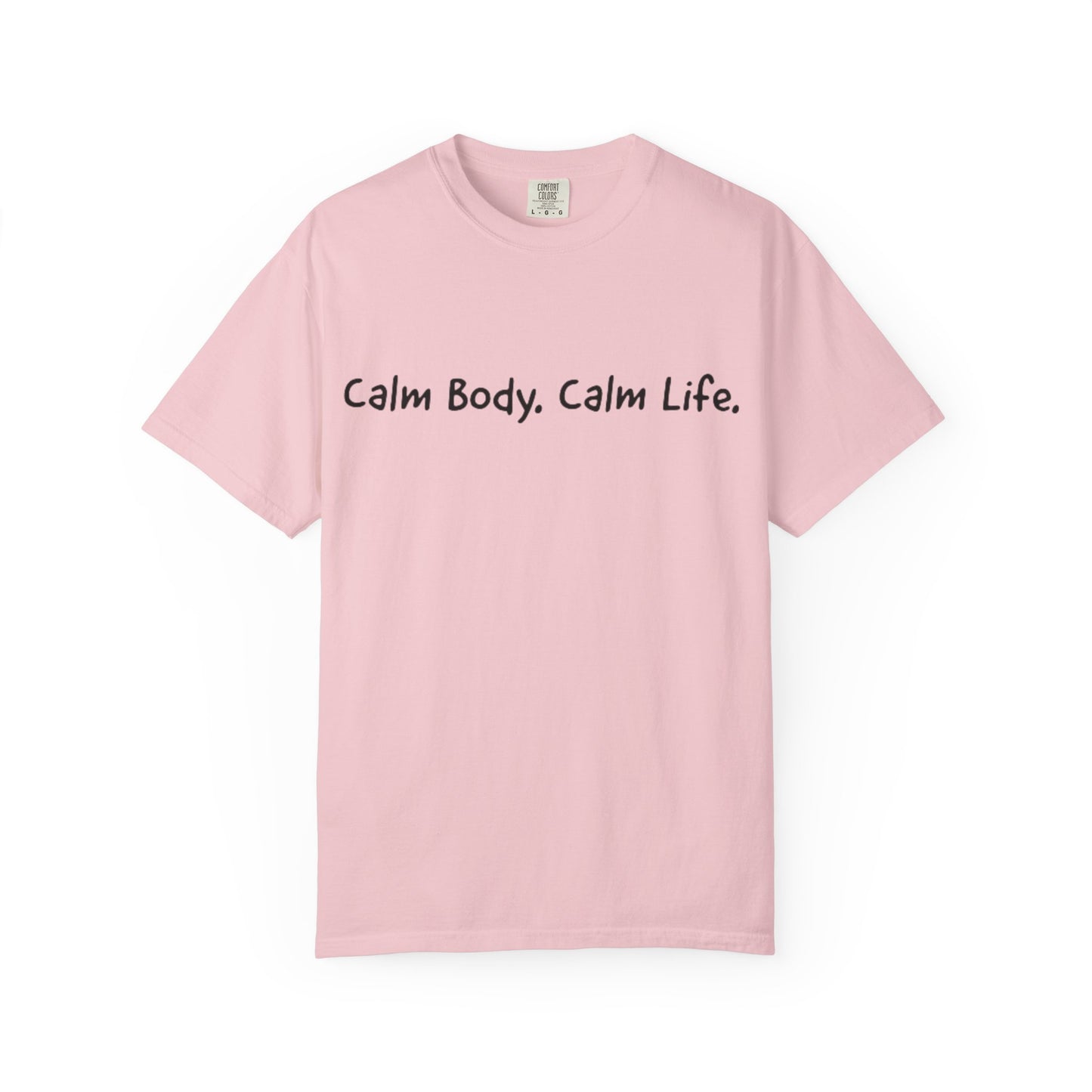 Calm Body, Calm Life Short Sleeve Tee