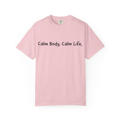 Calm Body, Calm Life Short Sleeve Tee