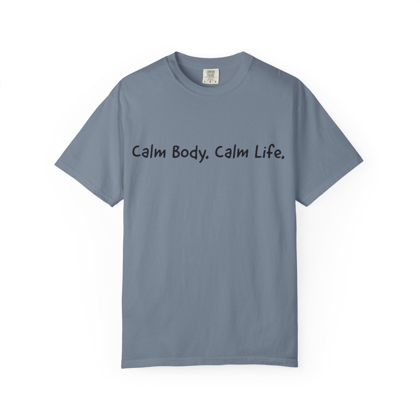 Calm Body, Calm Life Short Sleeve Tee