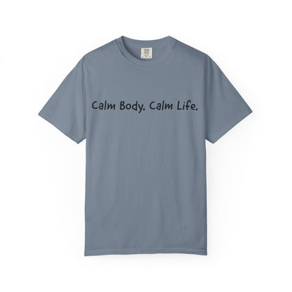 Calm Body, Calm Life Short Sleeve Tee