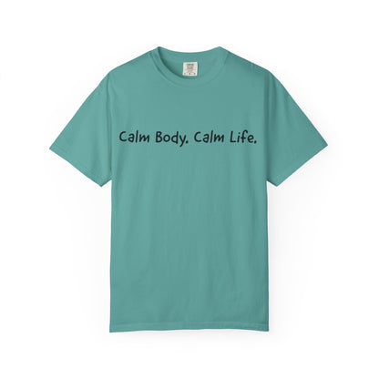 Calm Body, Calm Life Short Sleeve Tee