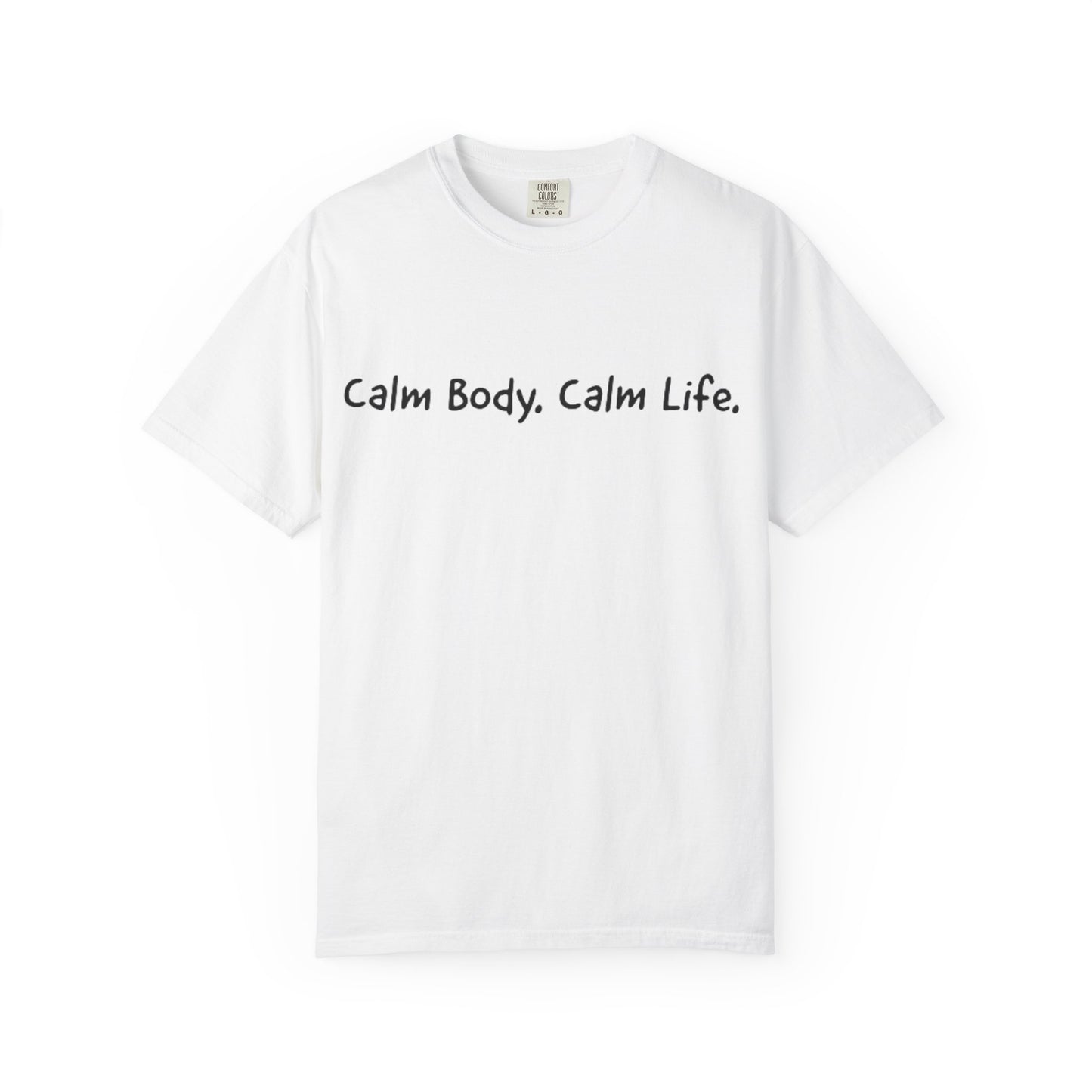 Calm Body, Calm Life Short Sleeve Tee