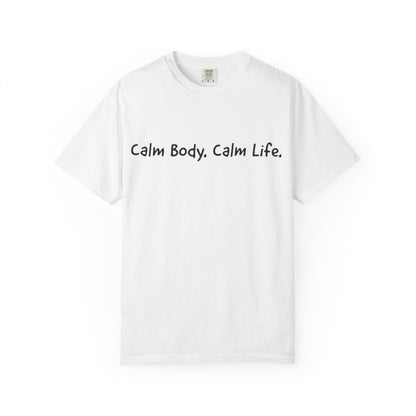 Calm Body, Calm Life Short Sleeve Tee